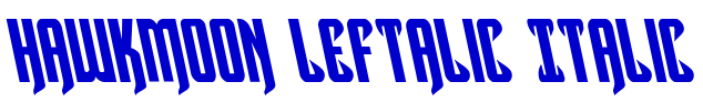 Hawkmoon Leftalic Italic 字体